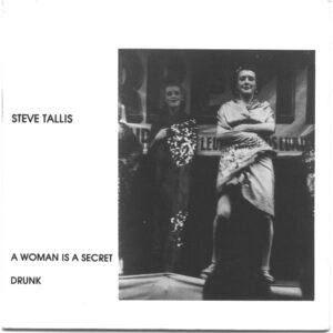 A Woman Is A Secret / Drunk